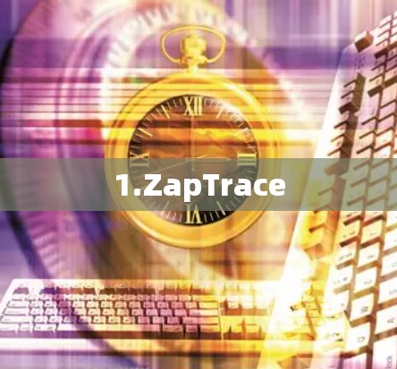 1.ZapTrace